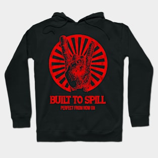 Perfect From Now On Built to Spill Hoodie